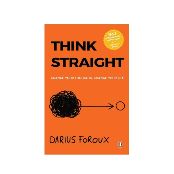THINK STRAIGHT: Change Your Thoughts, Change Your Life (book)