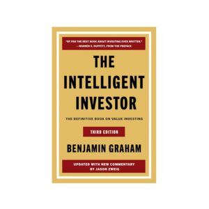 The Intelligent Investor : The Definitive Book on Value Investing (book)
